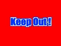 Keep out